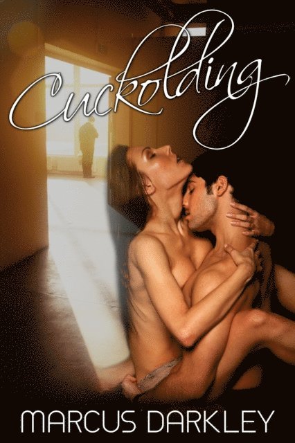 Marcus Darkley - Cuckolding, E-bok. Tillgänglighet: Lägg i varukorg
