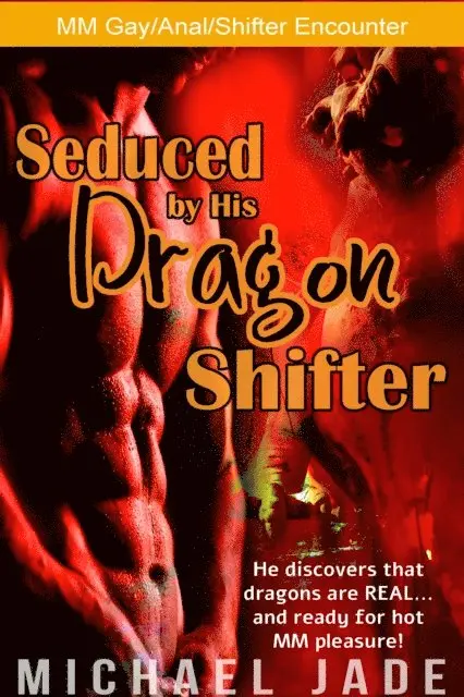 Michael Jade - Seduced by His Dragon Shifter, E-bok. Tillgänglighet: Lägg i varukorg