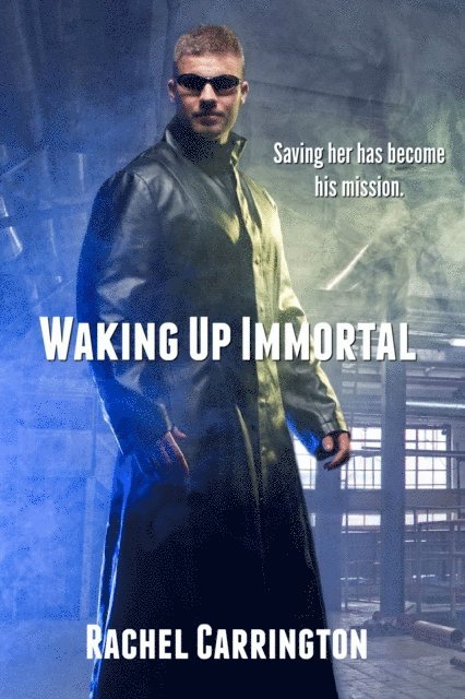 Rachel Carrington - Waking Up Immortal, E-bok