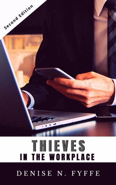 Denise N. Fyffe - Thieves in the Workplace, E-bok