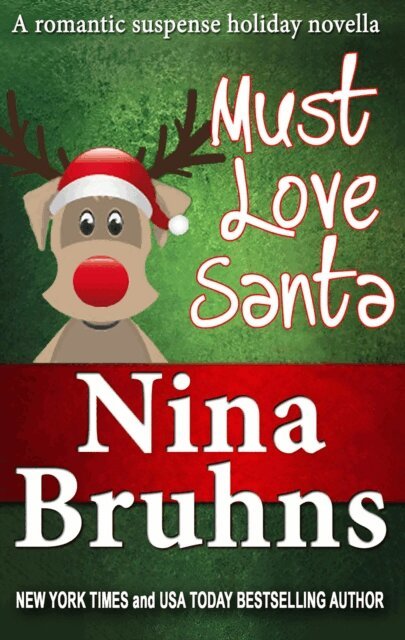 Nina Bruhns - Must Love Santa, The Sweet Version: a short, humorous holiday romantic suspense novella, E-bok