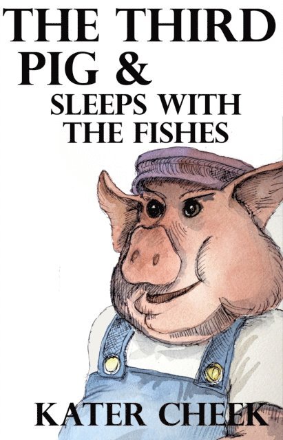 Kater Cheek - Third Pig & Sleeps With the Fishes, E-bok. Tillgänglighet: Lägg i varukorg