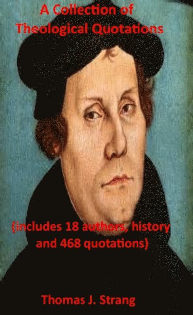 Thomas J. Strang - Collection of Theological Quotations, E-bok