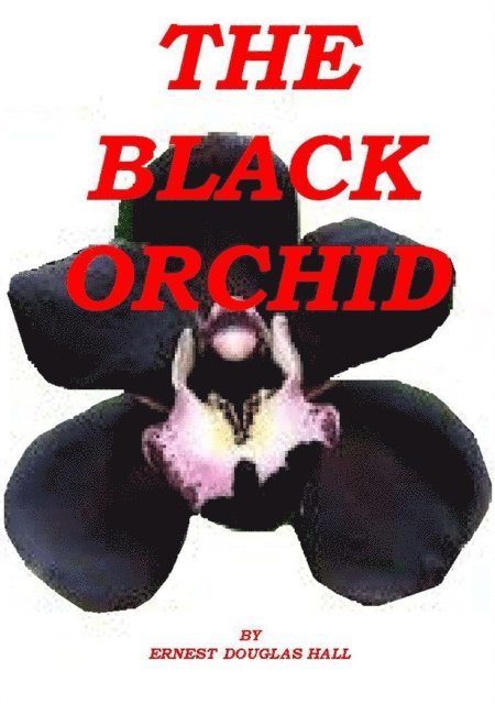 Ernest Douglas Hall - Black Orchid, E-bok