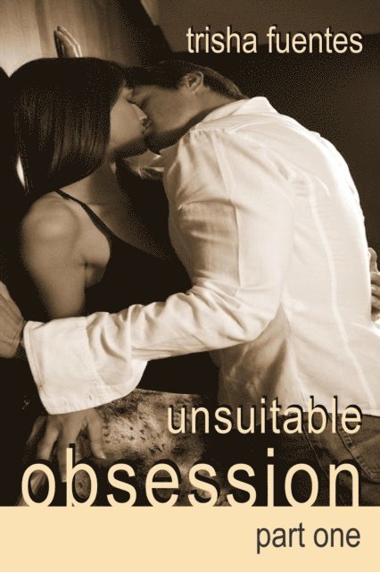 Trisha Fuentes - Unsuitable Obsession - Part One, E-bok. Tillgänglighet: Lägg i varukorg
