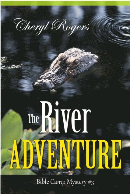 Cheryl Rogers - River Adventure, Bible Camp Mystery #3, E-bok. Tillgänglighet: Lägg i varukorg