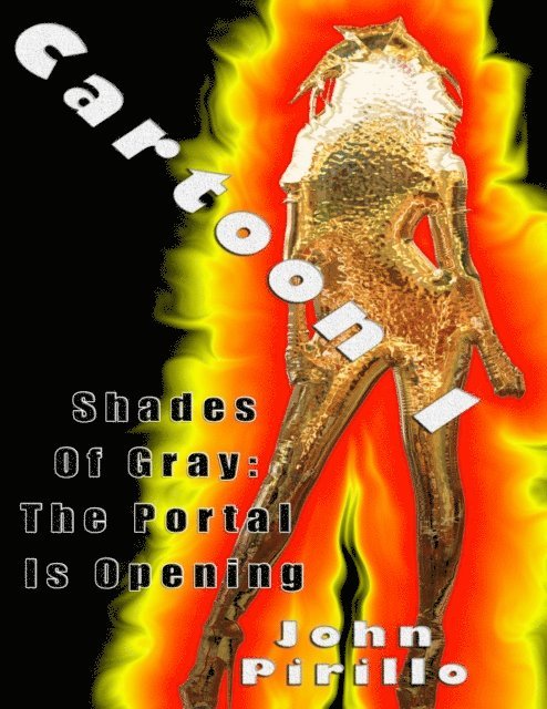John Pirillo - Cartoon, Episode One: Shades of Gray The Portal is Opening, E-bok