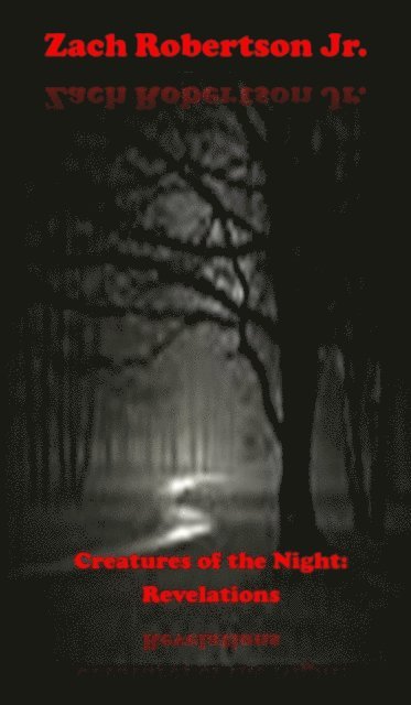 Jr Zach Robertson - Creatures of the Night: Revelations, E-bok. Tillgänglighet: Lägg i varukorg