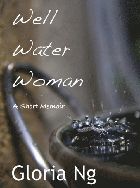 Gloria Ng - Well Water Woman, E-bok. Tillgänglighet: Lägg i varukorg