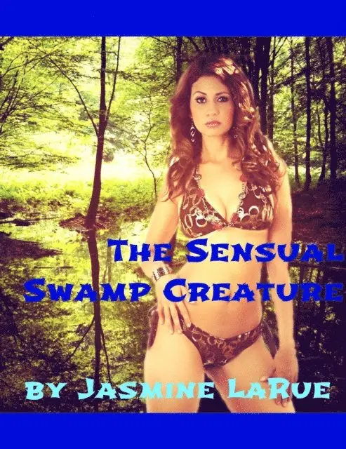Jasmine LaRue - Sensual Swamp Creature, E-bok. Tillgänglighet: Lägg i varukorg