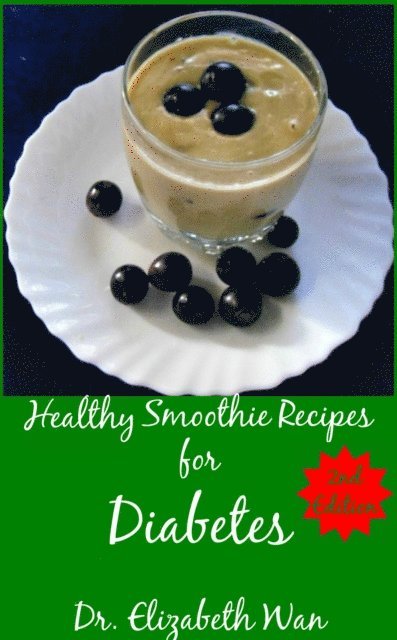 Elizabeth Wan - Healthy Smoothie Recipes for Diabetes 2nd Edition, E-bok. Tillgänglighet: Lägg i varukorg