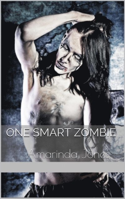 Amarinda Jones - One Smart Zombie, E-bok. Tillgänglighet: Lägg i varukorg