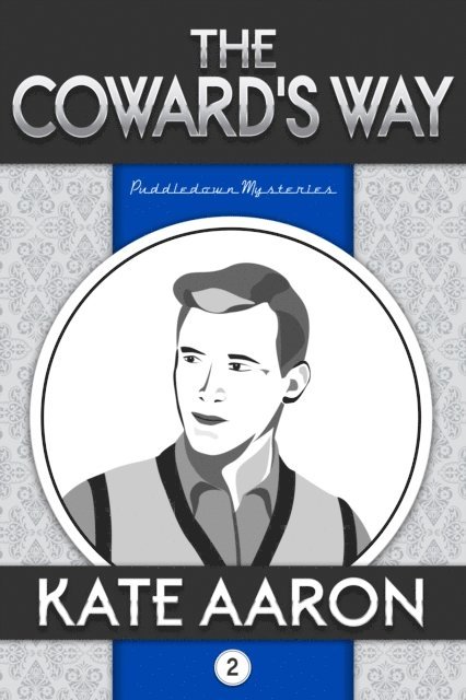 Kate Aaron - Coward's Way (Puddledown Mysteries, #2), E-bok