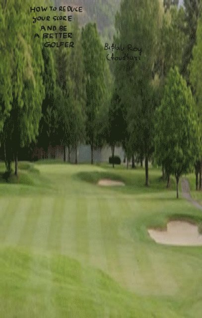 How To Reduce Your Score And Be A Better Golfer