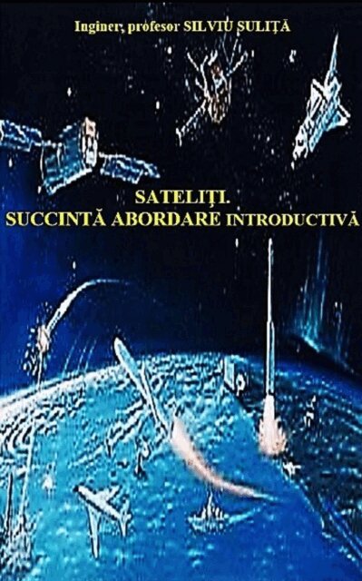 Silviu Sulita - Sateliti. Succinta Abordare Introductiva, E-bok. Tillgänglighet: Lägg i varukorg