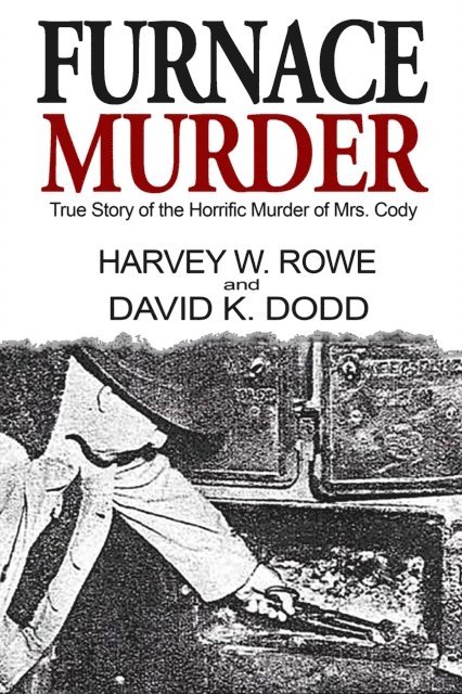David K. Dodd - Furnace Murder: True Story of the Horrific Murder of Mrs. Cody, E-bok. Tillgänglighet: Lägg i varukorg