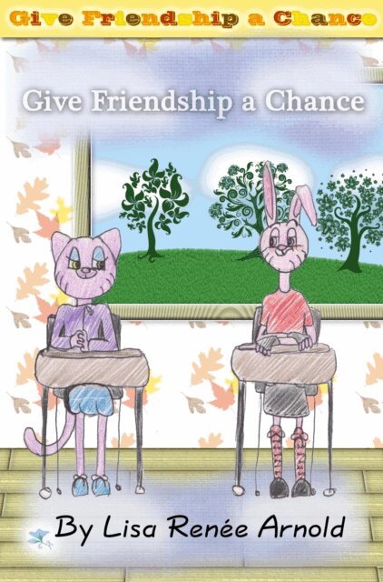 Lisa Arnold - Give Friendship a Chance, E-bok