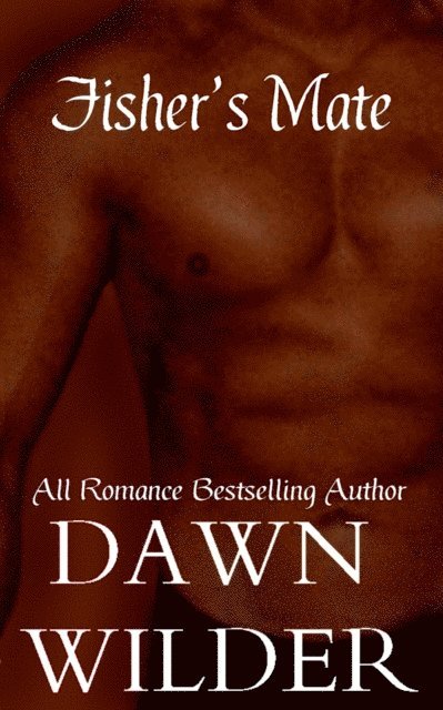 Dawn Wilder - Fisher's Mate, E-bok