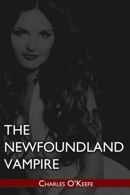 Charles O'Keefe - Newfoundland Vampire, E-bok