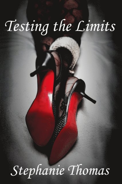 Stephanie Thomas - Testing the Limits, E-bok