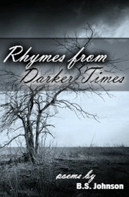 BS Johnson - Rhymes From Darker Times, E-bok
