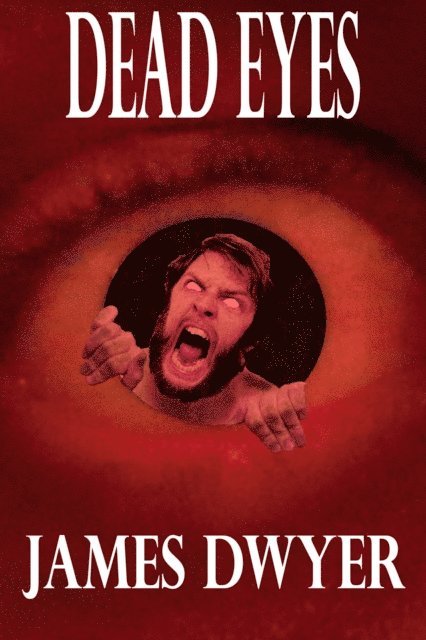 Dead Eyes: A Tale From The Zombie Plague