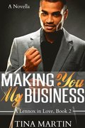 Making You My Business (A Lennox in Love)