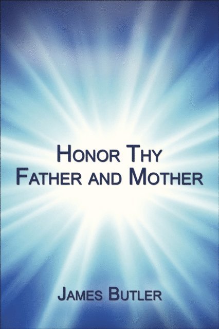 James Butler - Honor Thy Father And Mother, E-bok