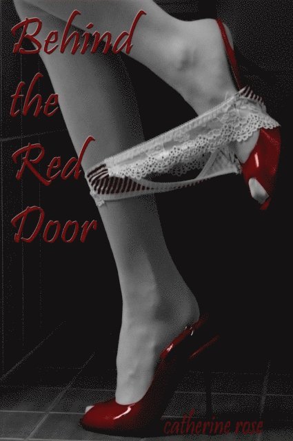 Catherine Rose - Behind the Red Door, E-bok. Tillgänglighet: Lägg i varukorg