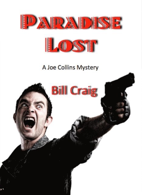 Bill Craig - Paradise Lost (A Joe Collins Mystery), E-bok