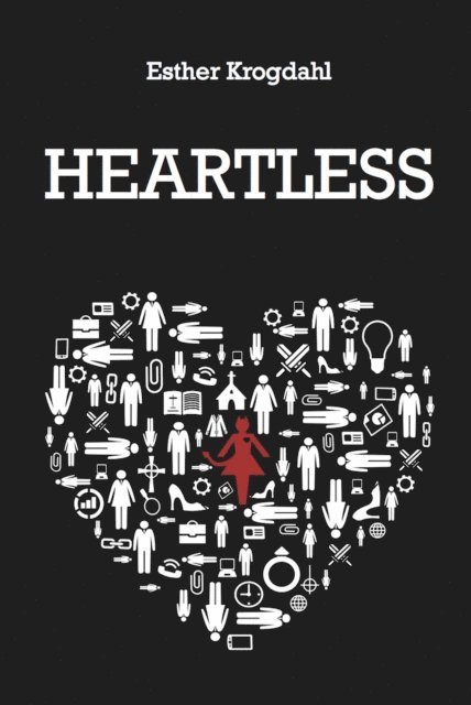Esther Krogdahl - Heartless, E-bok