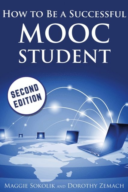 Dorothy Zemach, Maggie Sokolik - How to Be a Successful MOOC Student, E-bok