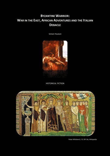 Simon Huston - Byzantine Warrior: War in the East, African Adventures and the Italian Debacle, E-bok. Tillgänglighet: Lägg i varukorg