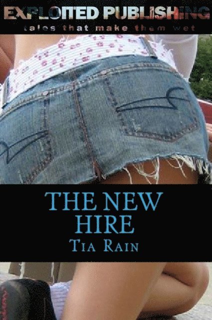 Tia Rain - New Hire, E-bok