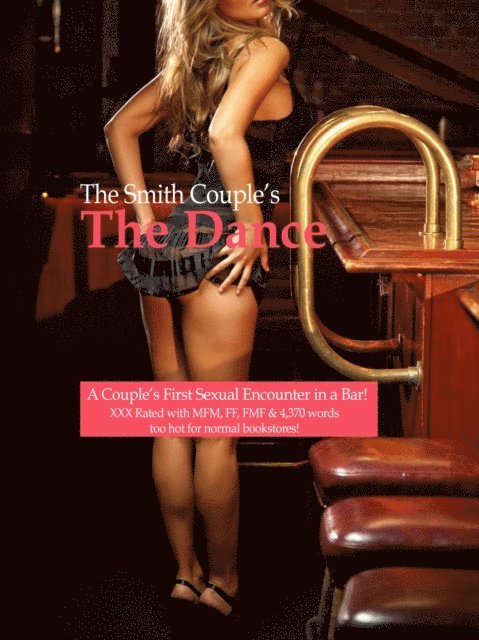 thesmithcouple - Dance: A Couple's First Sexual Encounter in a Bar, E-bok