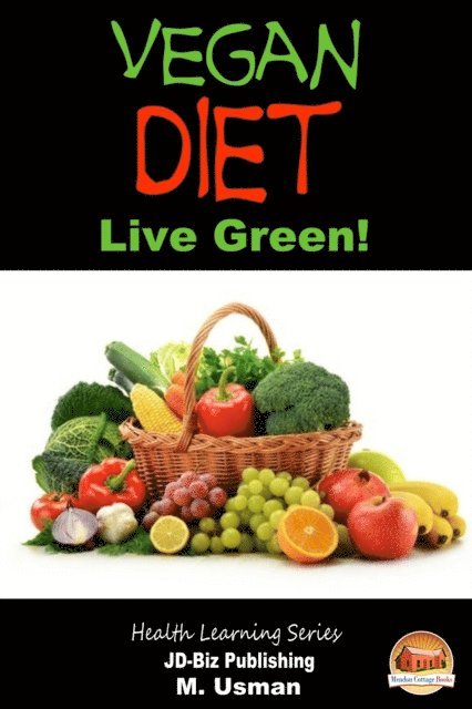 M. Usman - Vegan Diet: Live Green!, E-bok