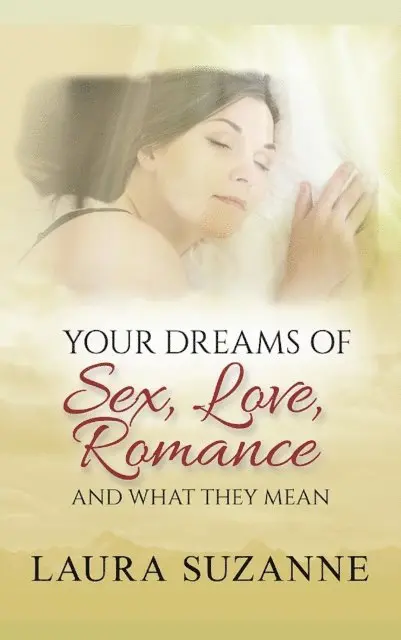 Laura Suzanne - Your Dreams of Sex, Love, Romance and What They Mean, E-bok. Tillgänglighet: Lägg i varukorg