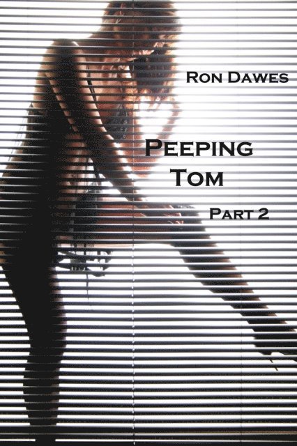 Ron Dawes - Peeping Tom: Part 2, E-bok. Tillgänglighet: Lägg i varukorg