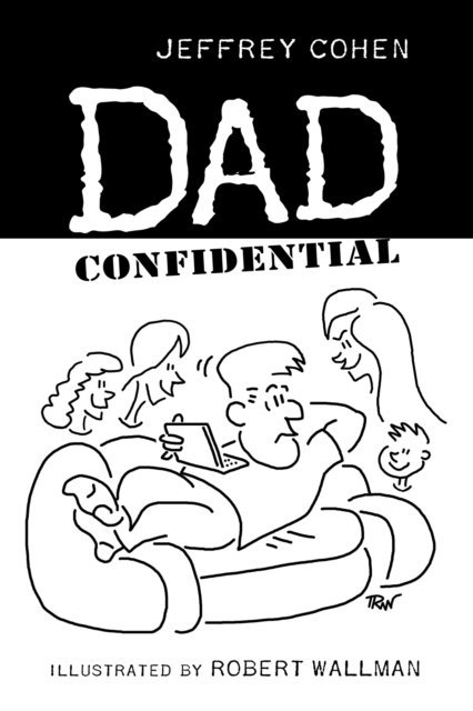 Jeffrey Cohen - Dad Confidential, E-bok