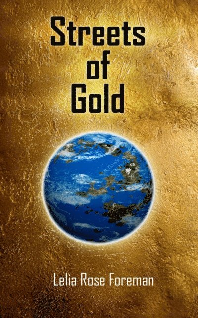 Lelia Rose Foreman - Streets of Gold, E-bok