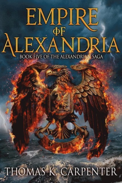 Empire of Alexandria (Alexandrian Saga #5)
