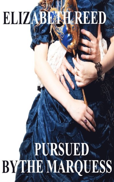 Elizabeth Reed - Pursued by the Marquess, E-bok. Tillgänglighet: Lägg i varukorg