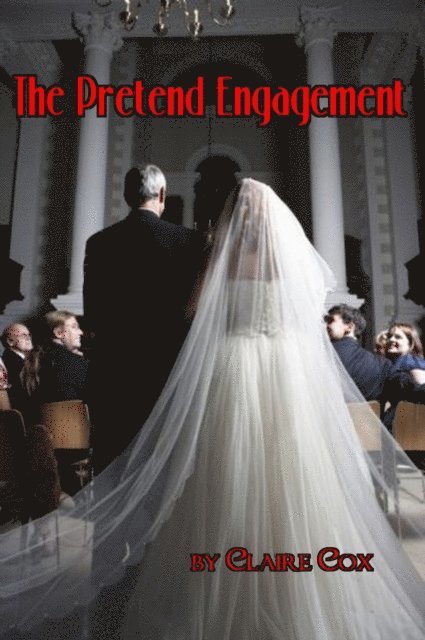 Claire Cox - Pretend Engagement, E-bok