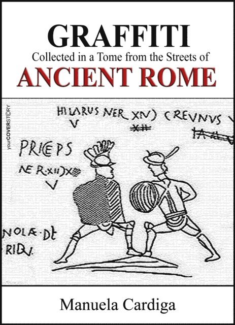 Manuela - Graffiti Collected in a Tome from the Streets of Ancient Rome, E-bok