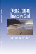 Poems from an Unwashed Soul