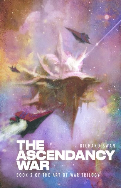 Richard Swan - Ascendancy War (Book Two of the Art of War Trilogy), E-bok