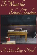 To Want the School Teacher