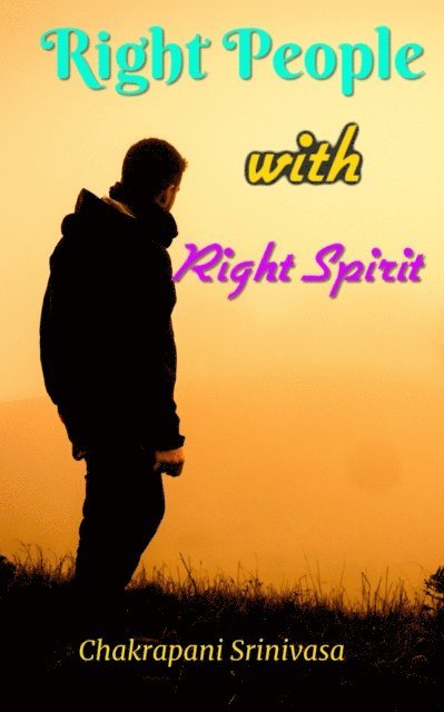 Chakrapani Srinivasa - Right People With Right Spirit, E-bok. Tillgänglighet: Lägg i varukorg