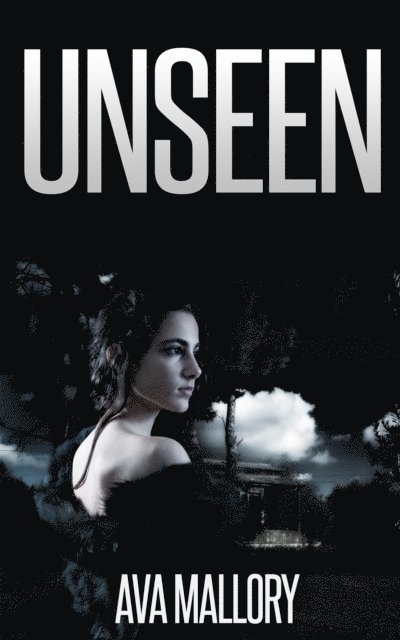 Ava Mallory - Unseen, E-bok
