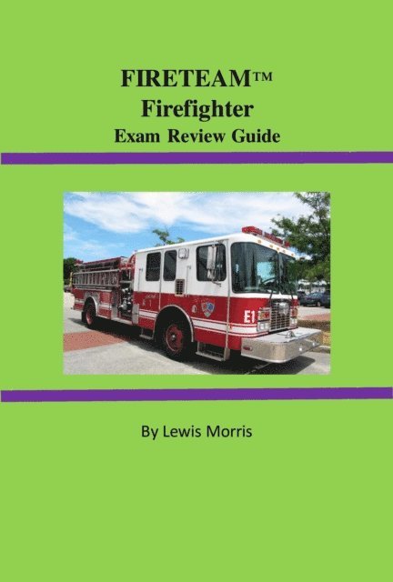Lewis Morris - FIRETEAM(TM) Firefighter Exam Review Guide, E-bok